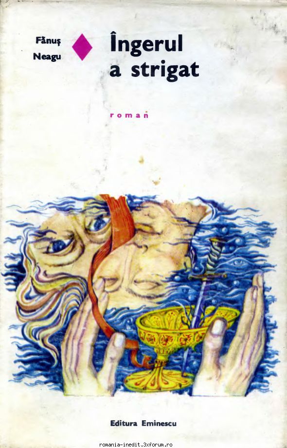 [B] Colectia Romanul de dragoste - EE - 106. Fanus Neagu - Ingerul a strigat Ed - Carti in limba romana