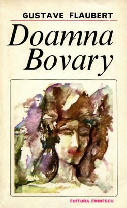 [B] Colectia Romanul de dragoste - EE - 191. Gustave Flaubert - Doamna Bovary Ed - Carti in limba romana