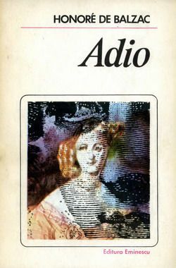 [B] Colectia Romanul de dragoste - EE - 214. Honore de Balzac - Adio -- Massimilla - Carti in limba romana