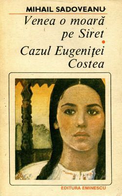 [B] Colectia Romanul de dragoste - EE - 230. Mihail Sadoveanu - Venea o moara pe - Carti in limba romana