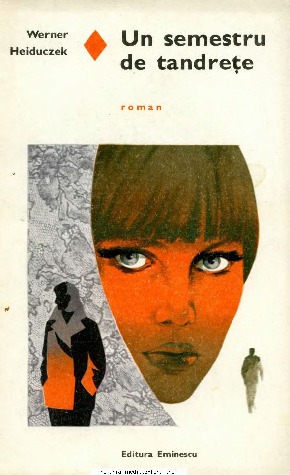 [B] Colectia Romanul de dragoste - EE - 108. Werner Heiduczek - Un semestru de - Carti in limba romana