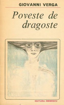 [B] Colectia Romanul de dragoste - EE - 203. Giovanni Verga - Poveste de dragoste Ed - Carti in limba romana