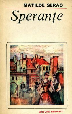 [B] Colectia Romanul de dragoste - EE - 207. Matilde Serano - Speranțe Ed - Carti in limba romana