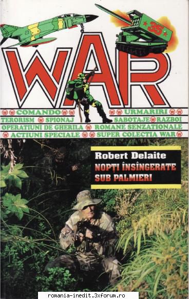 [B] Colectia WAR - Delaite Robert-Nopti insangerate sub palmieri doc - Carti in limba romana
