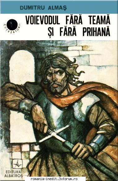 [B] Colectia romane de Aventuri si Istorice romanesti - Dumitru Almas - Voievodul - Carti in limba romana