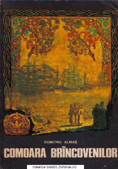 [B] Colectia romane de Aventuri si Istorice romanesti - DUMITRU ALMAȘ-COMOARA - Carti in limba romana