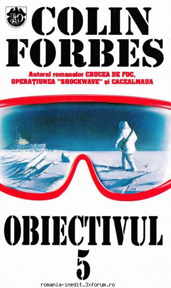 [B] Colin Forbes - Colin Forbes - Obiectivul 5 Editura RAO An de - Carti in limba romana