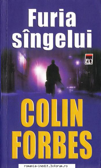 [B] Colin Forbes - Colin Forbes - Furia s�ngelui Versiune 1.0 - Carti in limba romana