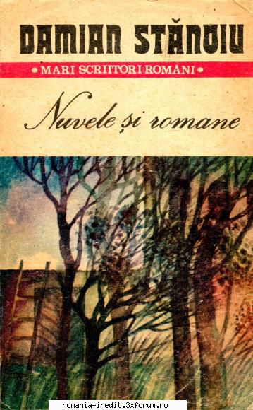 [B] Damian Stanoiu - Damian Stanoiu - Nuvele si romane Ed. Cartea - Carti in limba romana