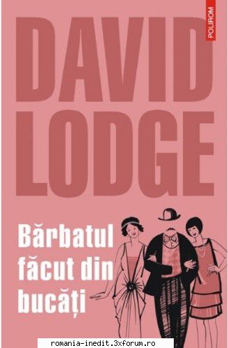 [B] David Lodge - David Lodge - Barbatul facut din bucati Polirom - Carti in limba romana