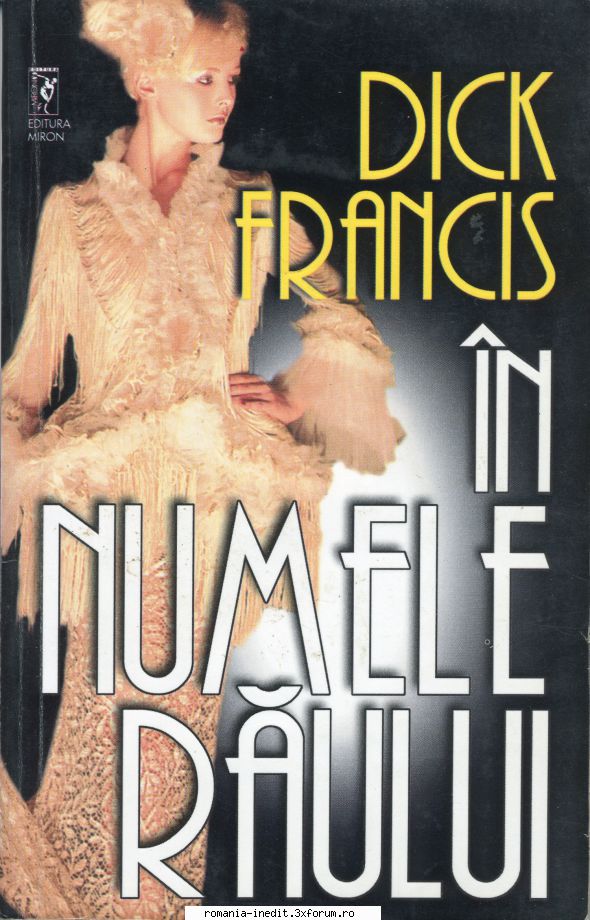 [B] Dick Francis - Dick Francis - �n numele răului Editura - Carti in limba romana