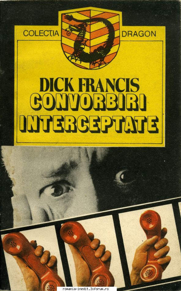 [B] Dick Francis - Dick Francis - Convorbiri interceptate Editura - Carti in limba romana