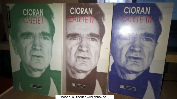 [B] Emil Cioran - Emil Cioran - Caiete I, II, III � pdf scan - Carti in limba romana