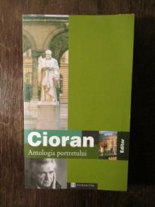 [B] Emil Cioran - Emil Cioran - Antologia Portretului (v 1.0) � - Carti in limba romana