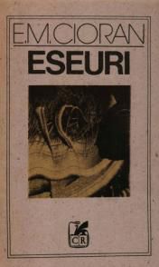 [B] Emil Cioran - Emil Cioran - Eseuri - Cartea Rom�nească (v - Carti in limba romana