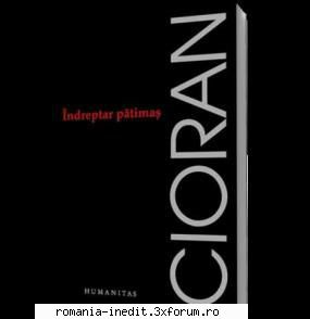 [B] Emil Cioran - Emil Cioran - �ndreptar pătimaş (v 1.0) - Carti in limba romana