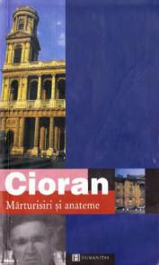 [B] Emil Cioran - Emil Cioran - Mărturisiri şi anateme (v - Carti in limba romana