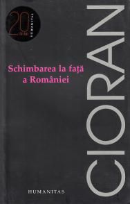 [B] Emil Cioran - Emil Cioran - Schimbarea la faţă a - Carti in limba romana