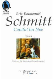 [B] Eric-Emmanuel Schmitt - Eric-Emmanuel Schmitt - Copilul lui Noe Editura - Carti in limba romana
