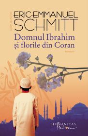 [B] Eric-Emmanuel Schmitt - Eric-Emmanuel Schmitt - Domnul Ibrahim si florile - Carti in limba romana