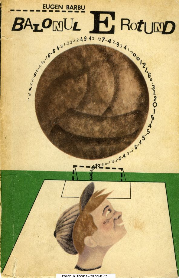 [B] Eugen Barbu - Eugen Barbu - Balonul e rotund Editura - Carti in limba romana