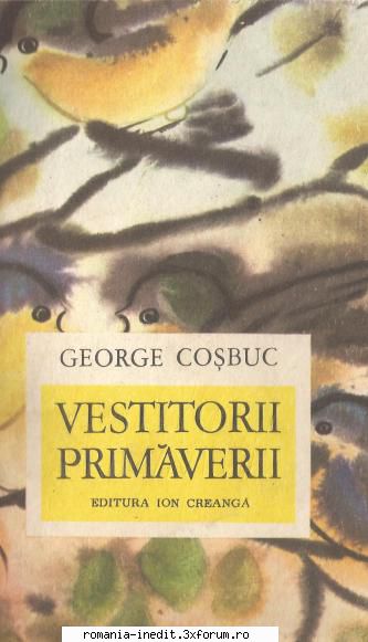 [B] George Cosbuc - VESTITORII PRIMĂVERII - Carti in limba romana