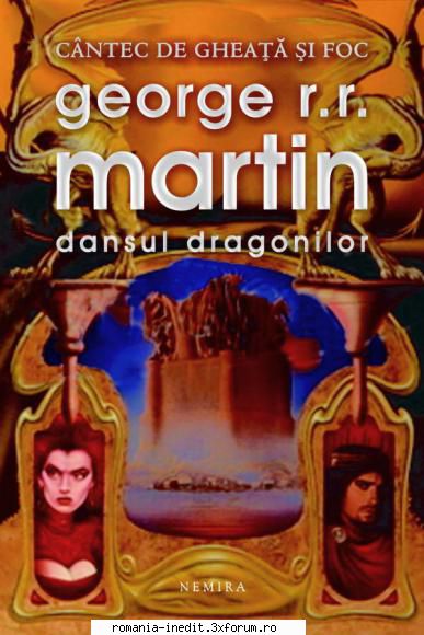[B] George R.R. Martin - George R.R. Martin - DANSUL DRAGONILOR pentru - Carti in limba romana
