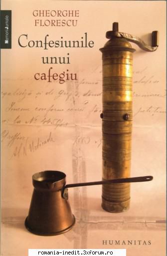 [B] Gheorghe Florescu - Confesiunile unui cafegiu - Am fost rugat de cineva care - Carti in limba romana