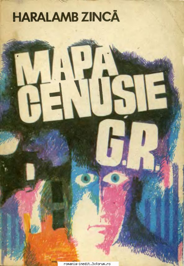 [B] Haralamb Zinca - HARALAMB ZINCĂ-MAPA CENUŞIE G.R., V1.0 - Carti in limba romana