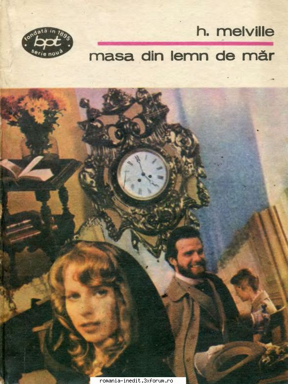 [B] Herman Melville - Herman Melville - Masa din lemn de măr - Carti in limba romana