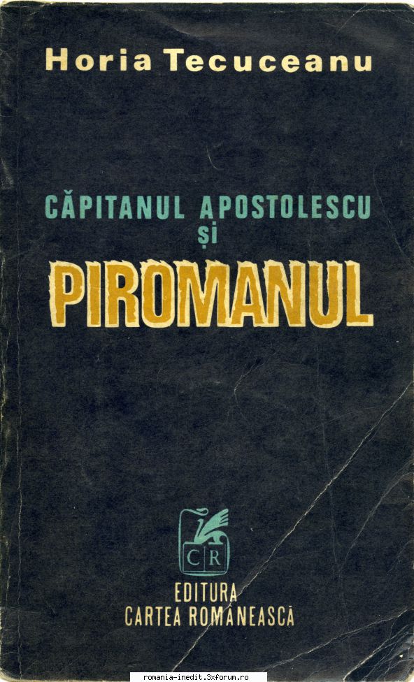 [B] Horia Tecuceanu - Horia Tecuceanu - Căpitanul Apostolescu - Carti in limba romana