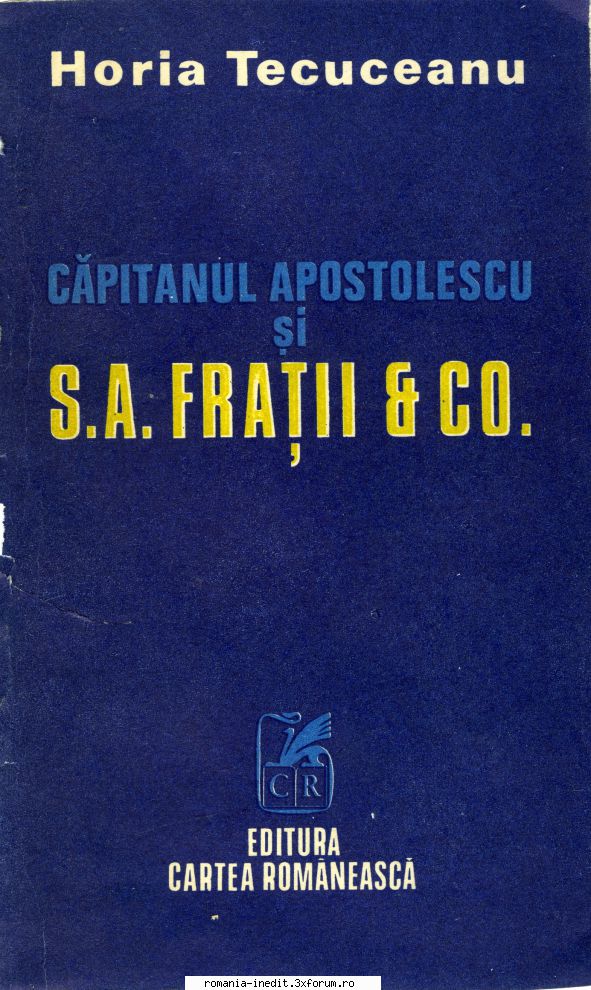 [B] Horia Tecuceanu - Horia Tecuceanu - Căpitanul Apostolescu - Carti in limba romana