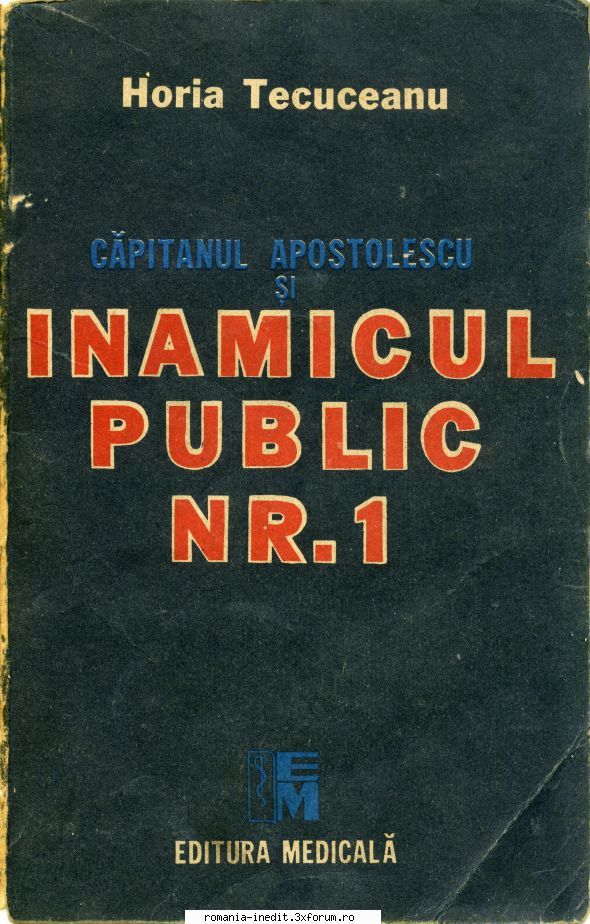 [B] Horia Tecuceanu - Horia Tecuceanu - Căpitanul Apostolescu - Carti in limba romana