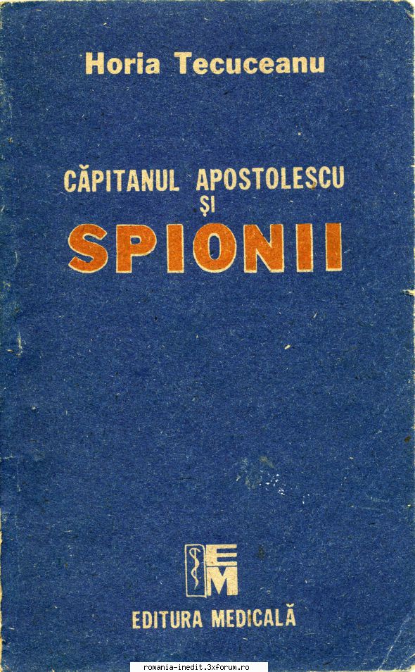 [B] Horia Tecuceanu - Horia Tecuceanu - Căpitanul Apostolescu - Carti in limba romana