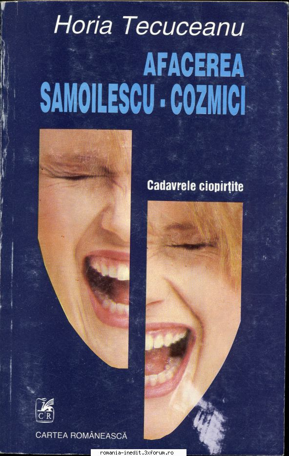 [B] Horia Tecuceanu - Horia Tecuceanu - Afacerea Samoilescu-Cozmici - Carti in limba romana