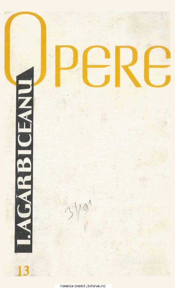 [B] Ion Agarbiceanu - ION AG�RBICEANU vol 13 Romane ******* pdf: djvu - Carti in limba romana