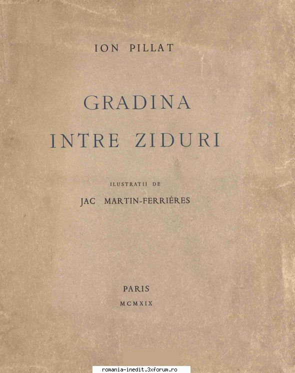 [B] Ion Pillat - ION PILLAT Gradina �ntre ziduri pdf scan - Carti in limba romana