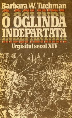 [B] Istorie şi Politică - Barbara W. Tuchman - O oglindă - Carti in limba romana