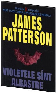 [B] James Patterson - Alex Cross #7 James Patterson - Violetele sunt - Carti in limba romana