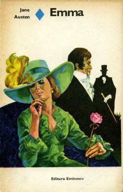 [B] Jane Austen - 134. Jane Austen - Emma Ed. EMINESCU 1977 - Carti in limba romana