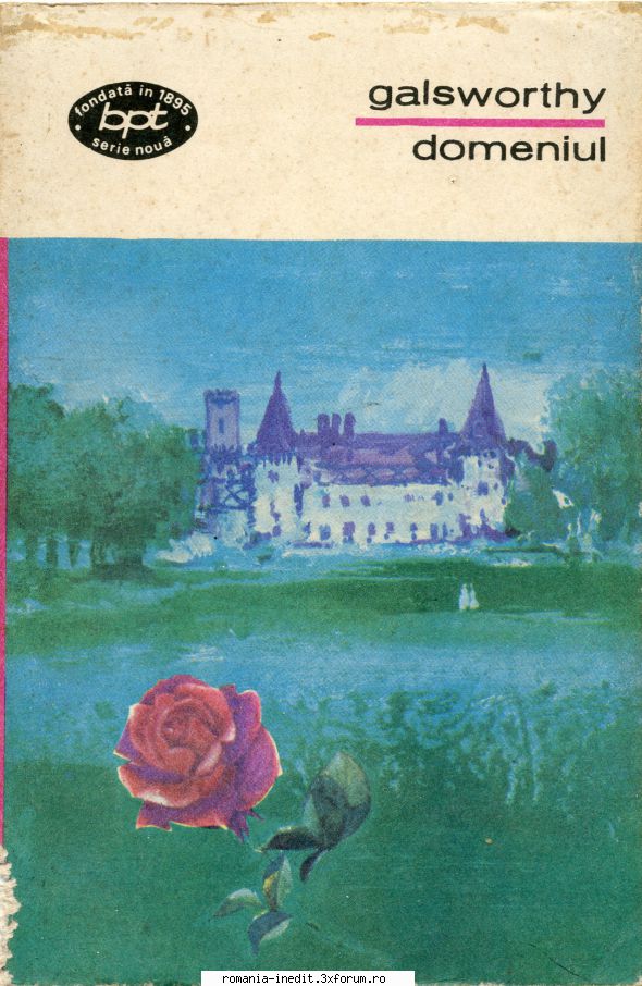 [B] John Galsworthy - John Galsworthy - Domeniul Editura MINERVA 1973 - Carti in limba romana
