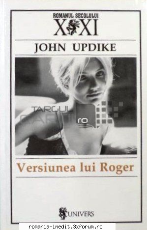 [B] John Updike - John Updike -Versiunea lui Roger Editura Univers - Carti in limba romana