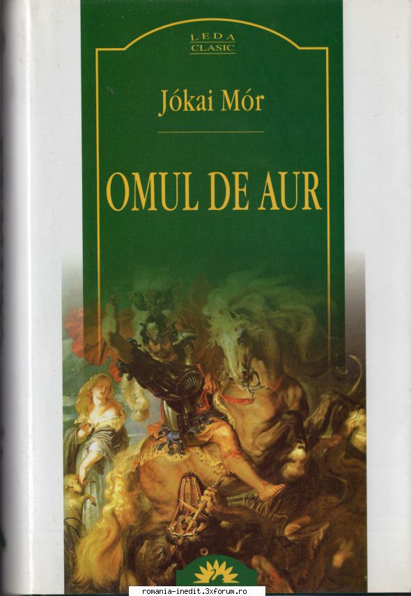 [B] Jokai Mor - Jokai Mor - Omul de aur pdf (zip) 17 mb/ 552 - Carti in limba romana