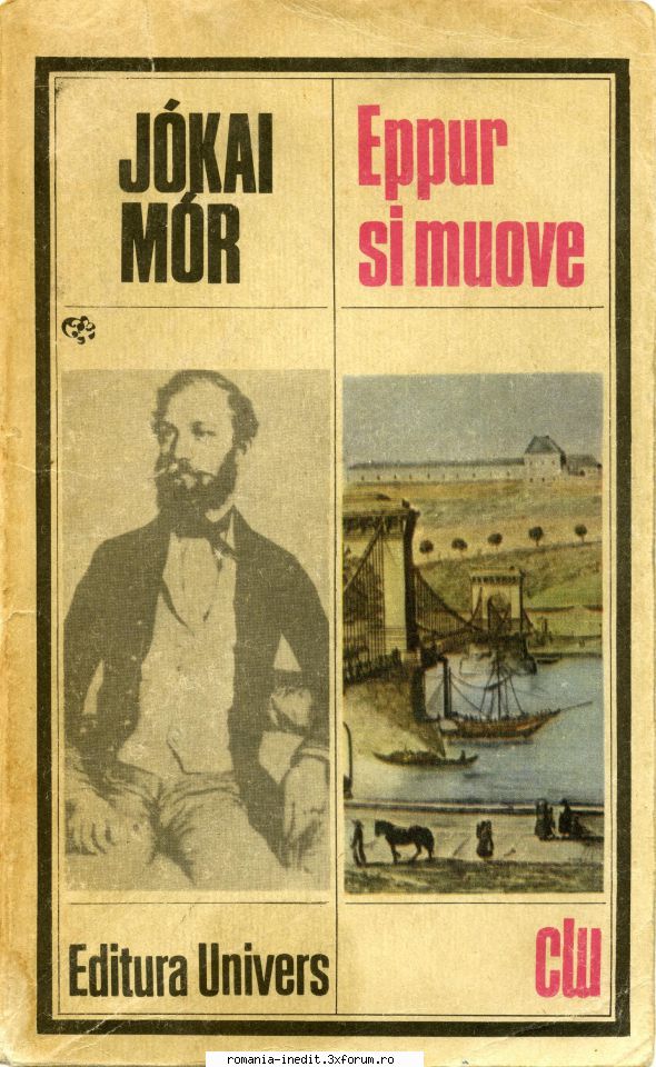 [B] Jokai Mor - Jokai Mor - Eppur si muove Editura UNIVERS 1984 - Carti in limba romana