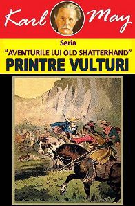 [B] Karl May - Colectie - Seven, �n primul r�nd mulțumiri pentru munca - Carti in limba romana