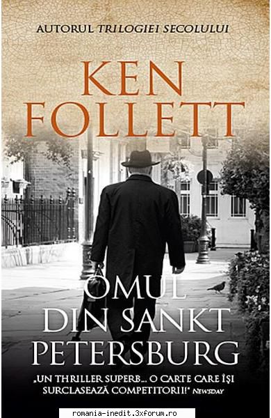 [B] Ken Follett - Omul din Sankt Petersburg cand putem avea? - Carti in limba romana
