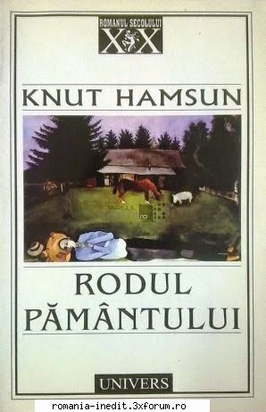 [B] Knut Hamsun - Knut Hamsun - Rodul pamantului Traducere: Valeriu - Carti in limba romana