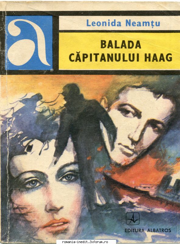 [B] Leonida Neamtu - Leonida Neamtu - Balada capitanului Haag Editura - Carti in limba romana