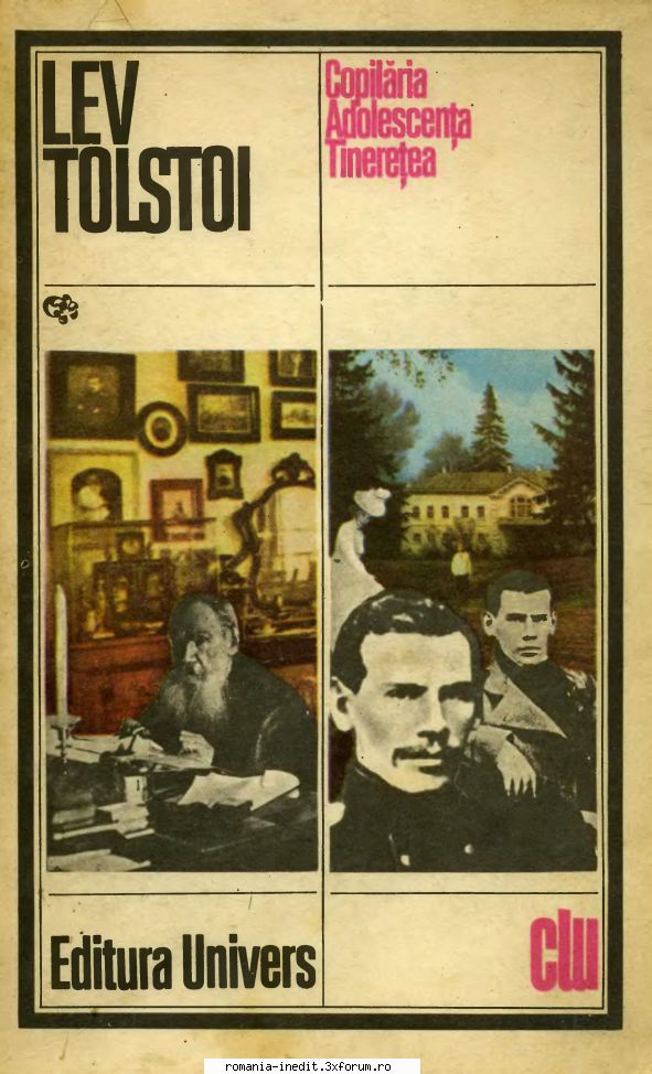 [B] Lev Tolstoi - Lev Tolstoi - Copilăria. Adolescența - Carti in limba romana