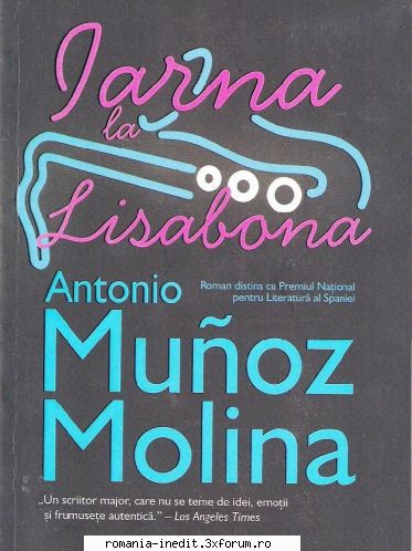 [B] Literatura hispanica - Antonio Munoz Molina � Iarna la Lisabona - Carti in limba romana